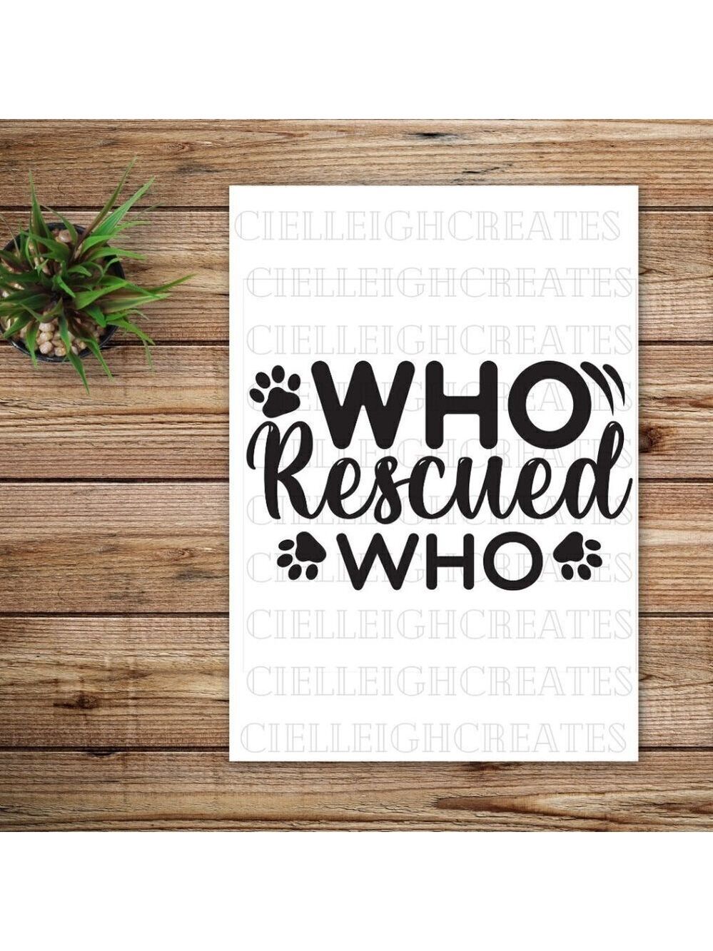 *2 for $20* Who Rescued Who vinyl decal Sticker Handcrafted - Host Pick